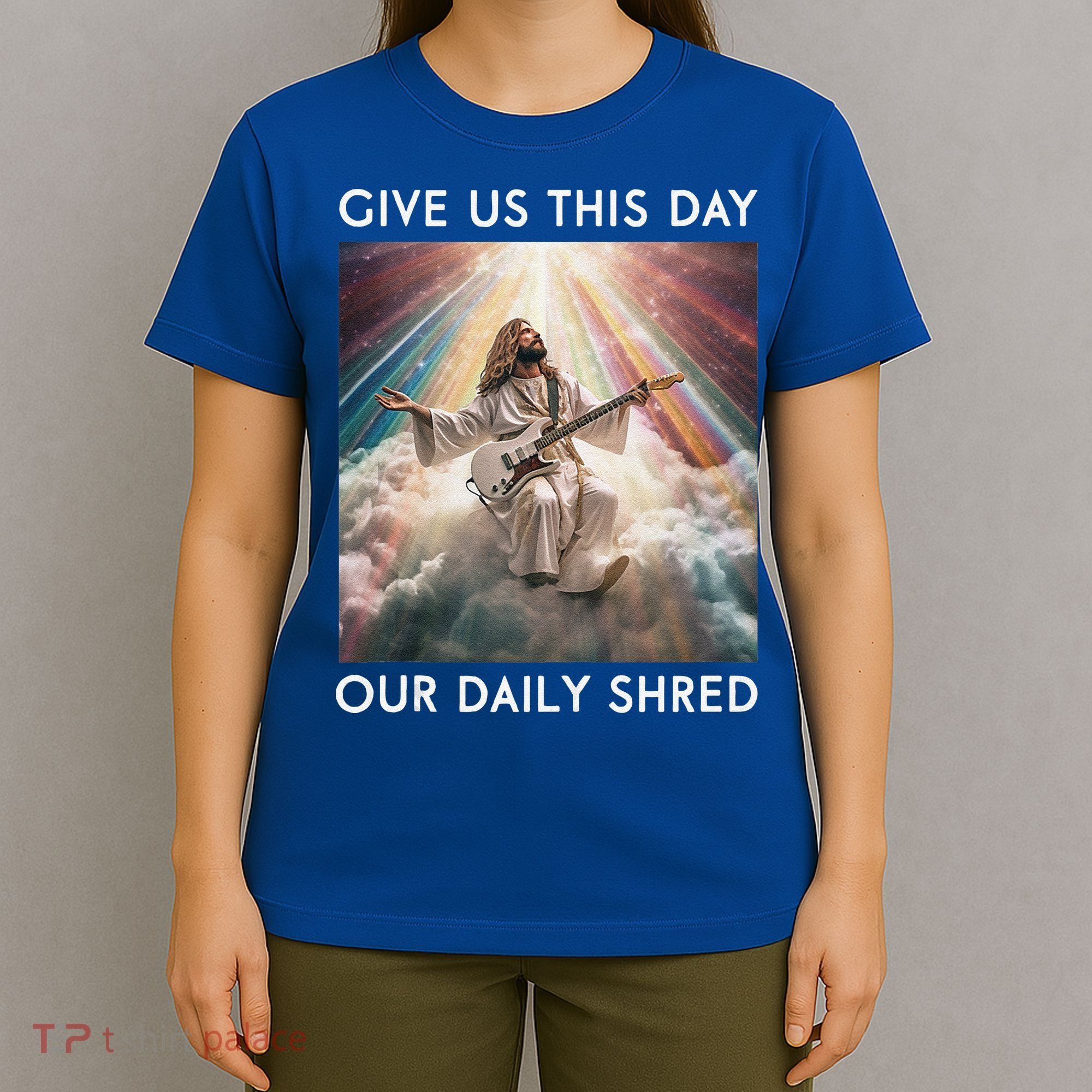 Give Us This Day Our Daily Shred Jesus Christian T-Shirt