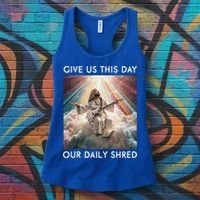 Give Us This Day Our Daily Shred Jesus Christian Women's Tank Top thumb 3