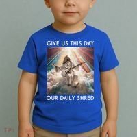 Give Us This Day Our Daily Shred Jesus Christian Toddler T-Shirt thumb 2