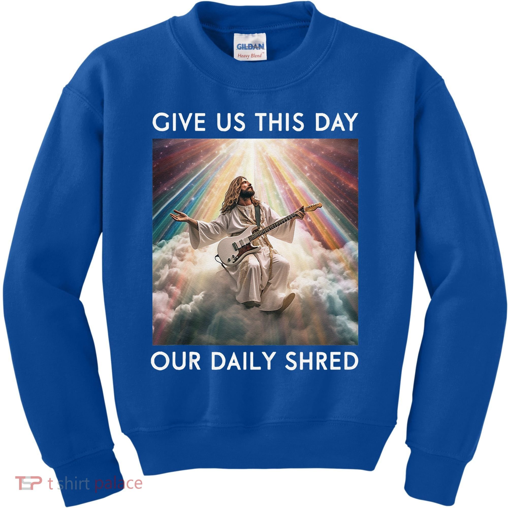 Give Us This Day Our Daily Shred Jesus Christian Kids Sweatshirt