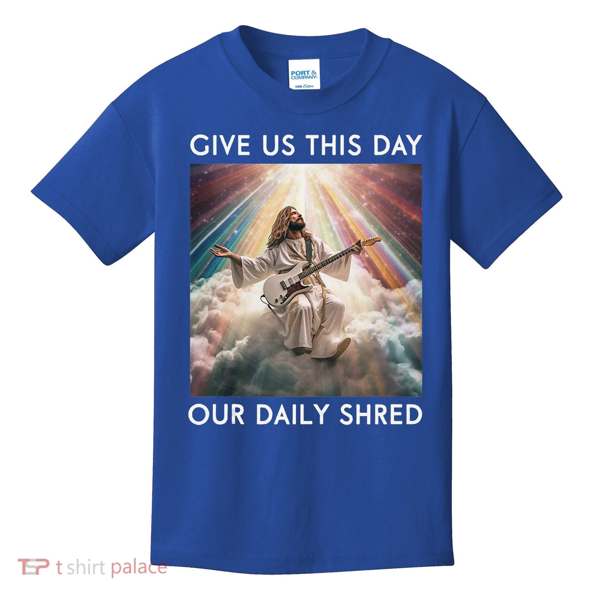 Give Us This Day Our Daily Shred Jesus Christian Kids T-Shirt