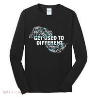 Get Used To Different Chosen Tall Long Sleeve Shirt thumb 0