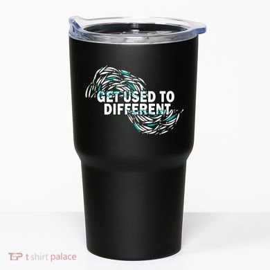 Get Used To Different Chosen Tumbler