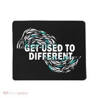 Get Used To Different Chosen Mousepad thumb 0