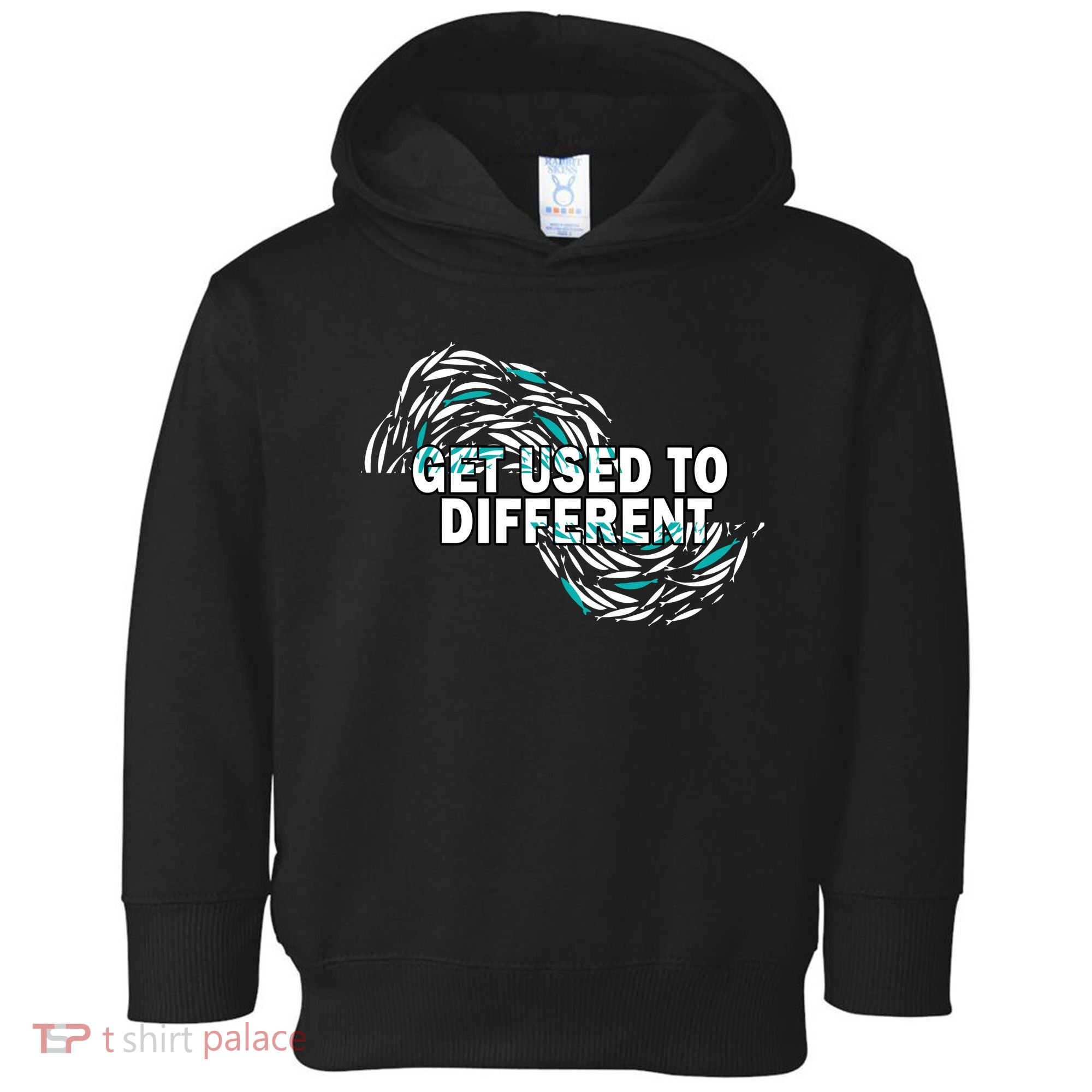 Get Used To Different Chosen Toddler Hoodie