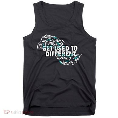 Get Used To Different Chosen Tank Top