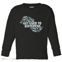 Get Used To Different Chosen Toddler Long Sleeve Shirt thumb 0