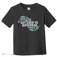 Get Used To Different Chosen Toddler T-Shirt thumb 0