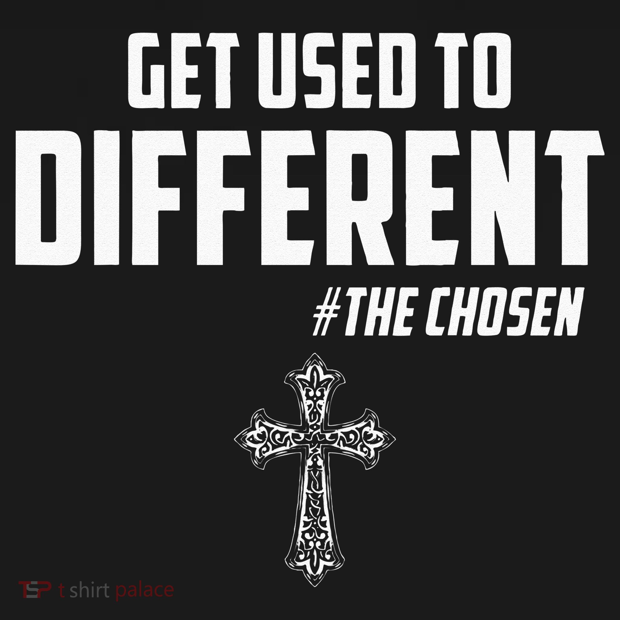Get Used to Different The Chosen Christian Costume Faith T-Shirt