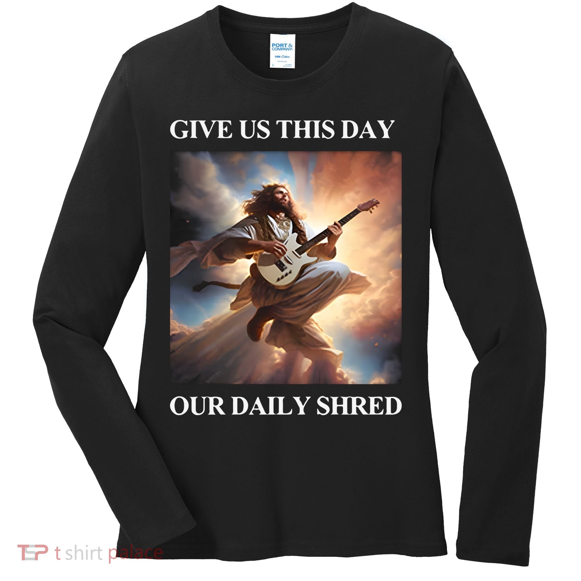 Give Us This Day Our Daily Shred Women's Long Sleeve Shirt