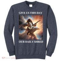 Give Us This Day Our Daily Shred Sweatshirt thumb 0