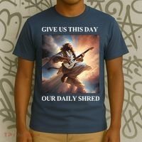 Give Us This Day Our Daily Shred T-Shirt thumb 3