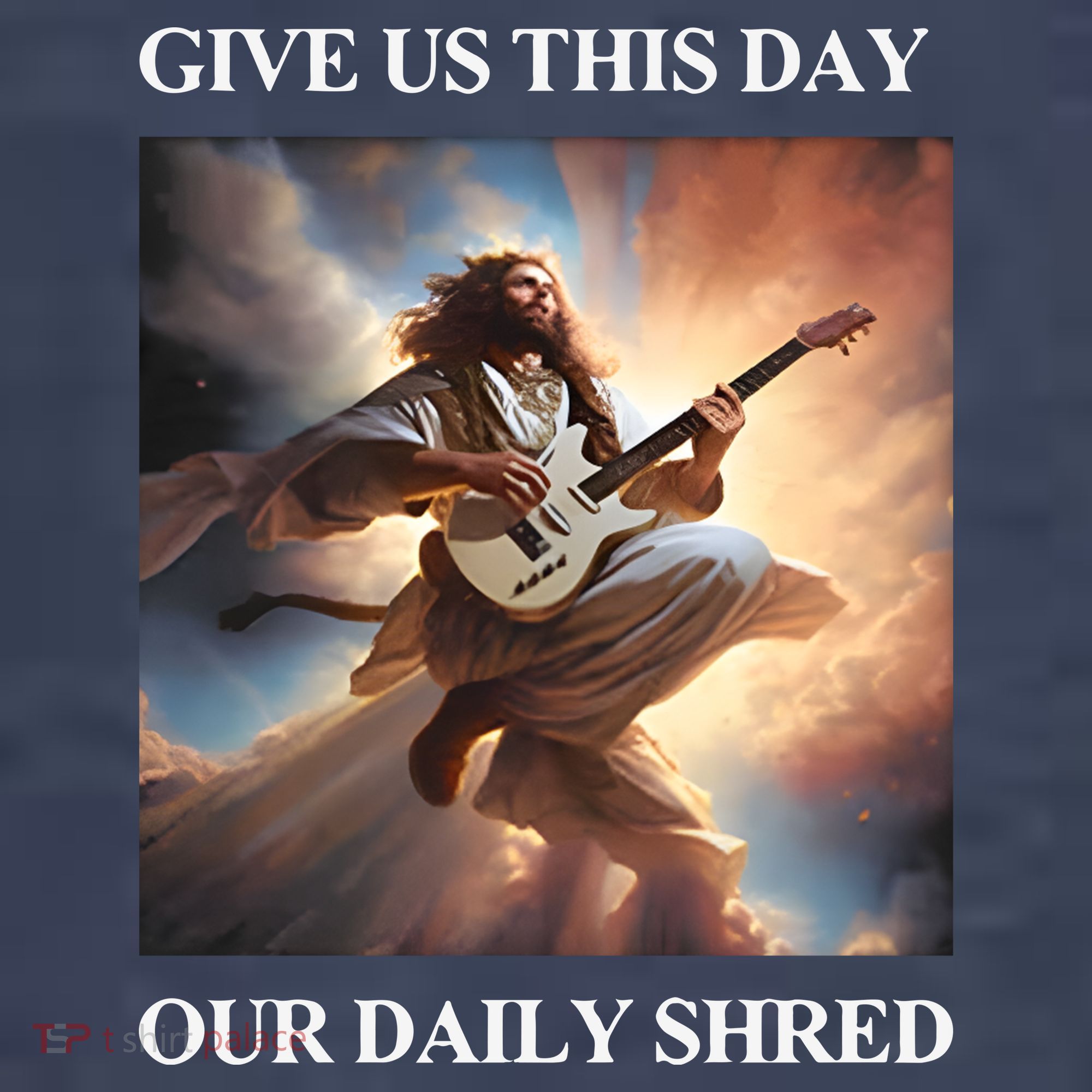 Give Us This Day Our Daily Shred T-Shirt