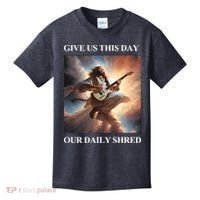 Give Us This Day Our Daily Shred Kids T-Shirt thumb 0