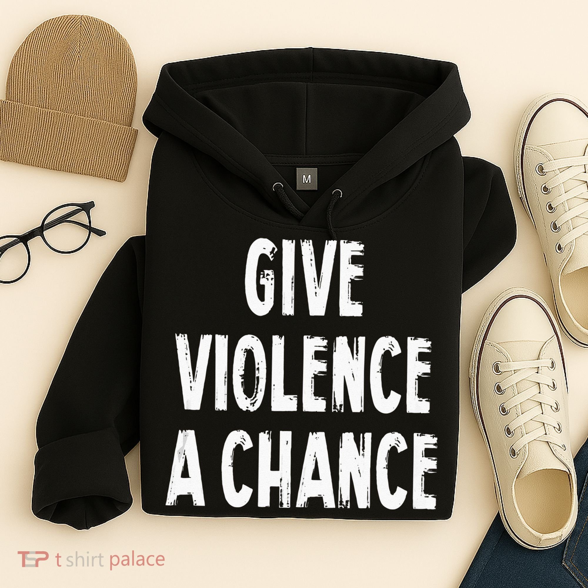 Give Violence A Chance Sarcasm Saying Hoodie