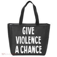 Give Violence A Chance Sarcasm Saying Tote Bag thumb 0