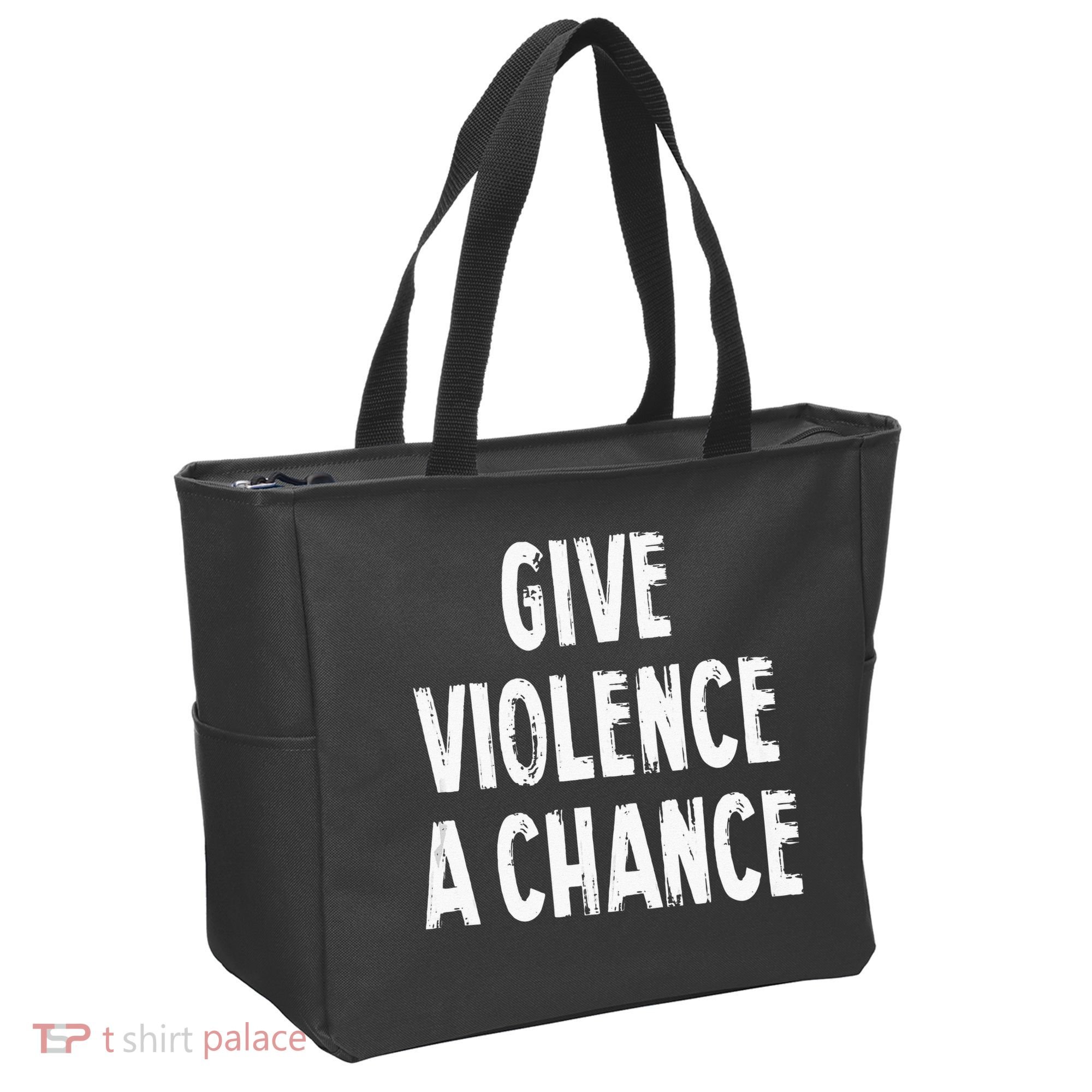 Give Violence A Chance Sarcasm Saying Tote Bag