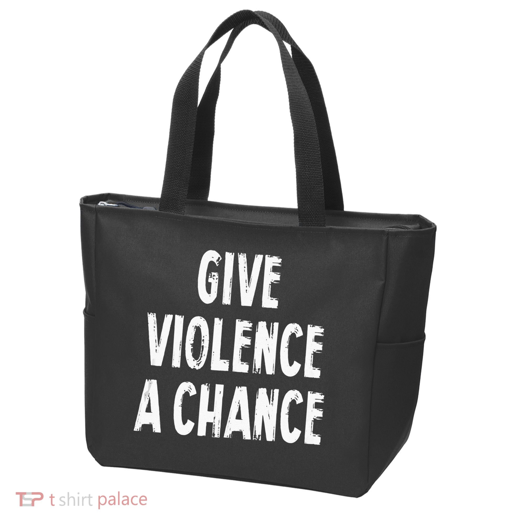 Give Violence A Chance Sarcasm Saying Tote Bag