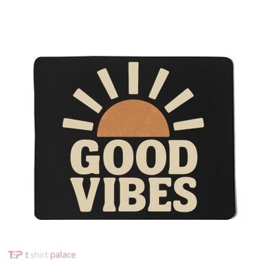 Good Vibes Mousepad