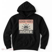 Good Vibes Higher Hoodie thumb 0
