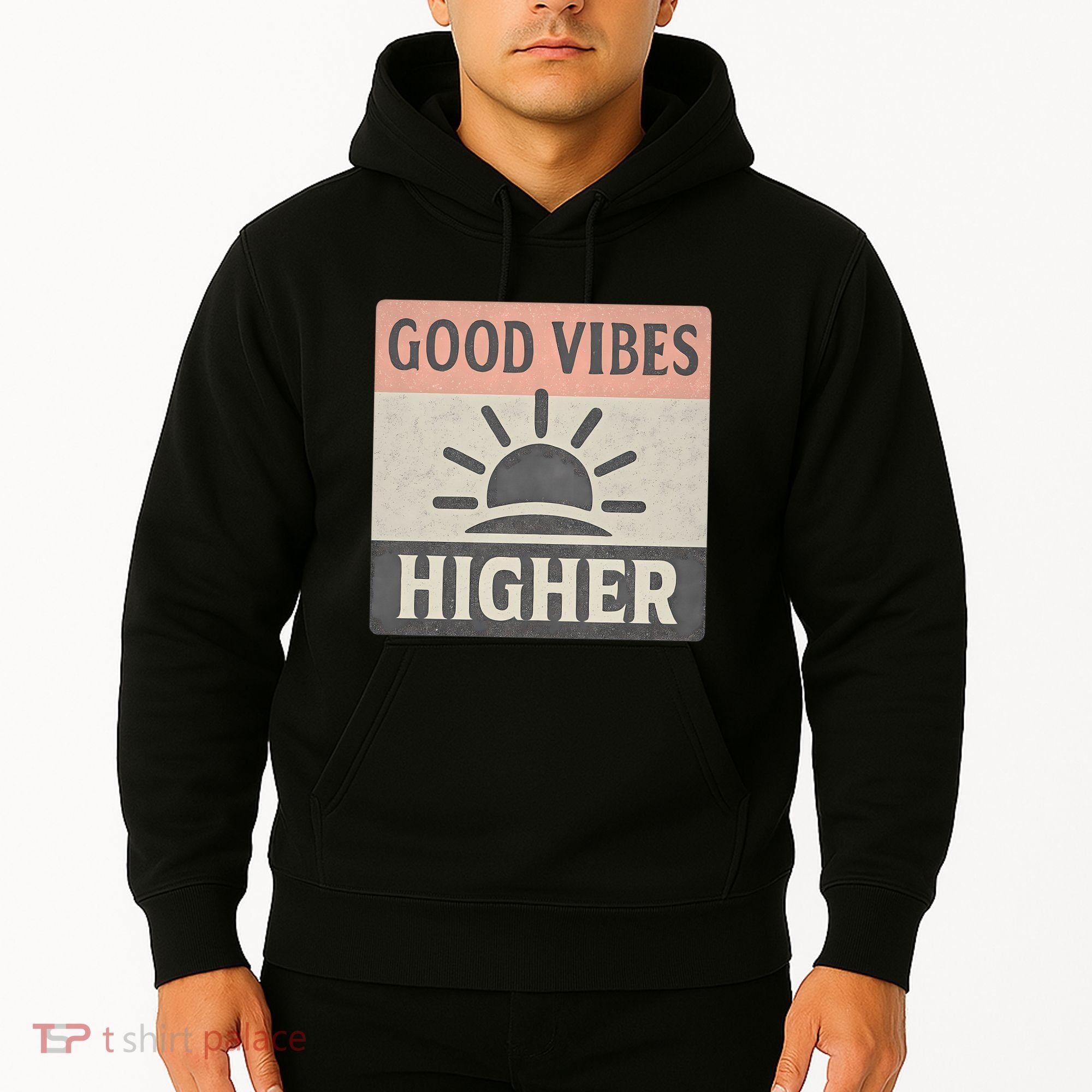Good Vibes Higher Hoodie