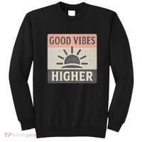 Good Vibes Higher Sweatshirt thumb 0