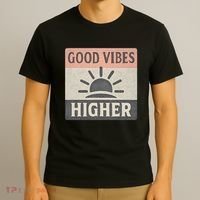 Good Vibes Higher T-Shirt thumb 3