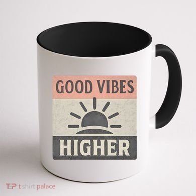 Good Vibes Higher Coffee Mug back