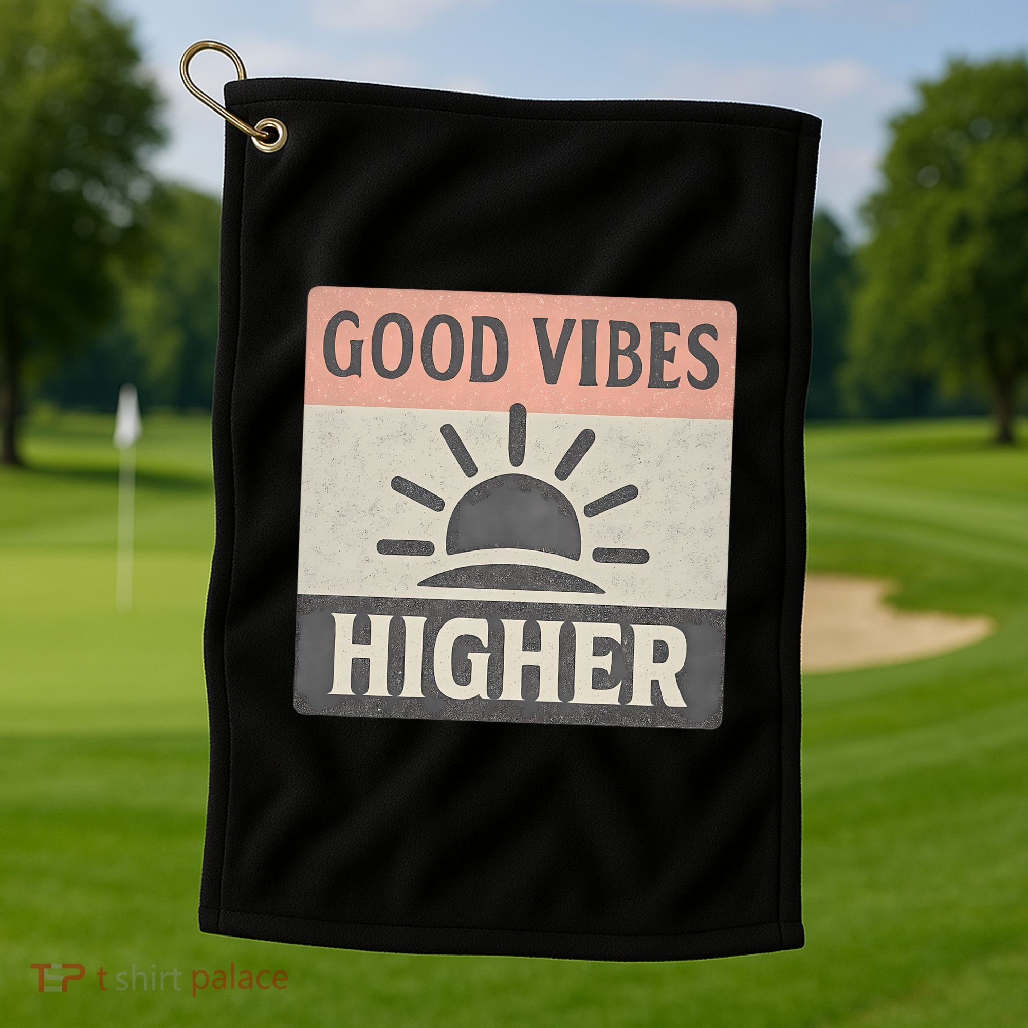 Good Vibes Higher Golf Towel