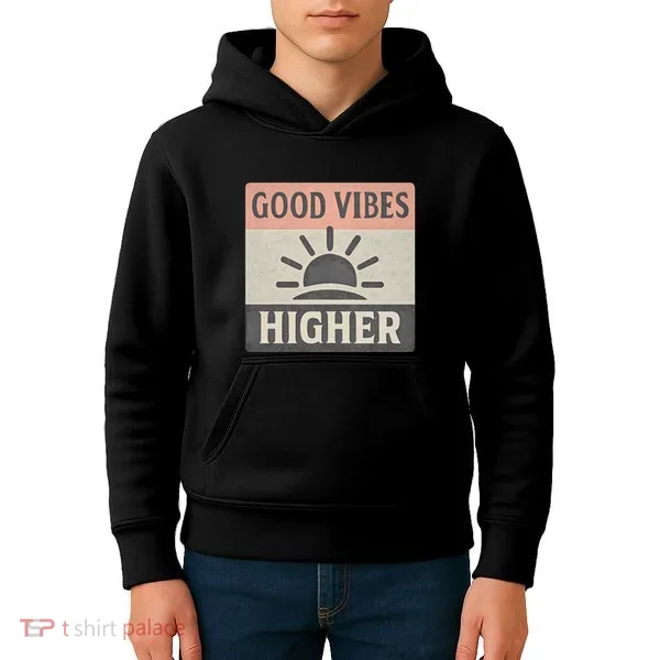 Good Vibes Higher Kids Hoodie