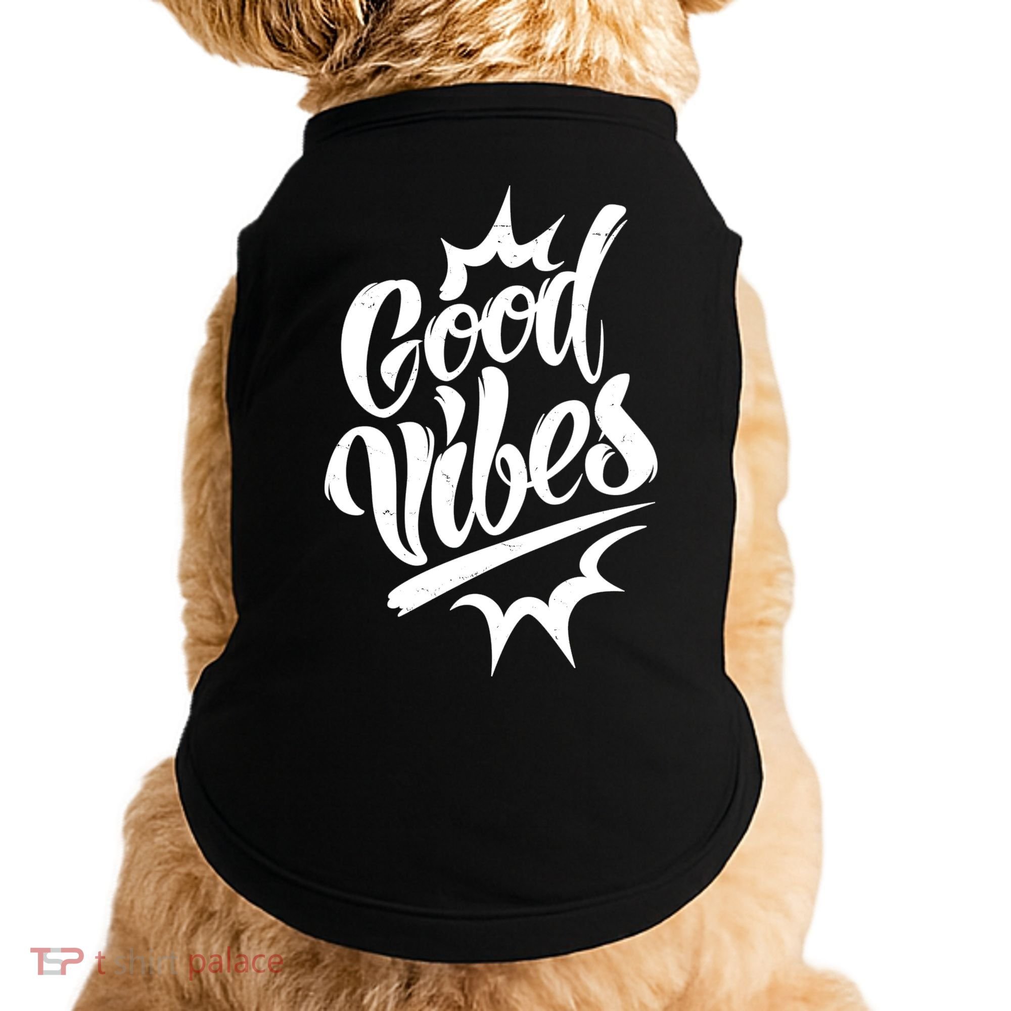 Good Vibes Motivational Quote Doggie Tank