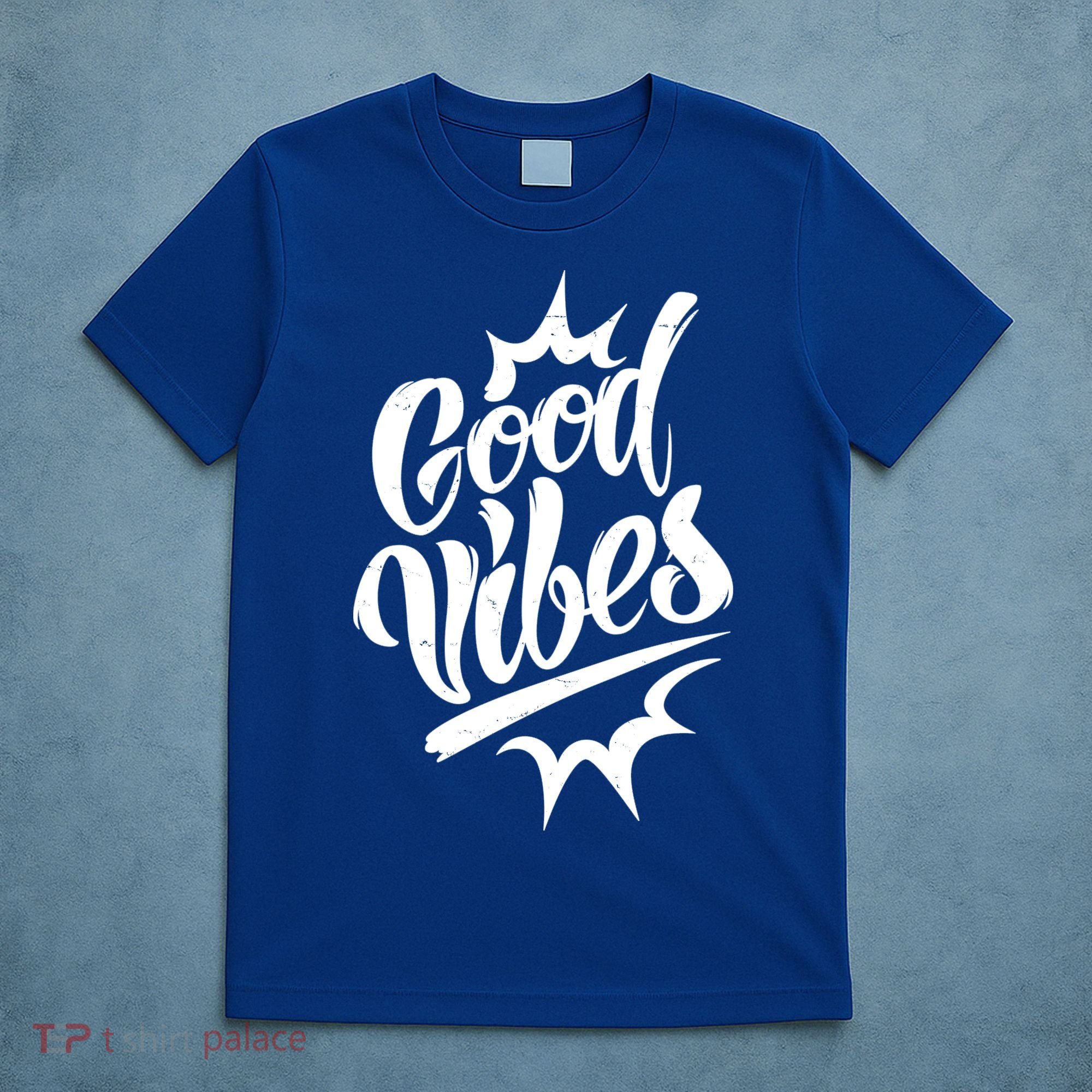 Good Vibes Motivational Quote T-Shirt
