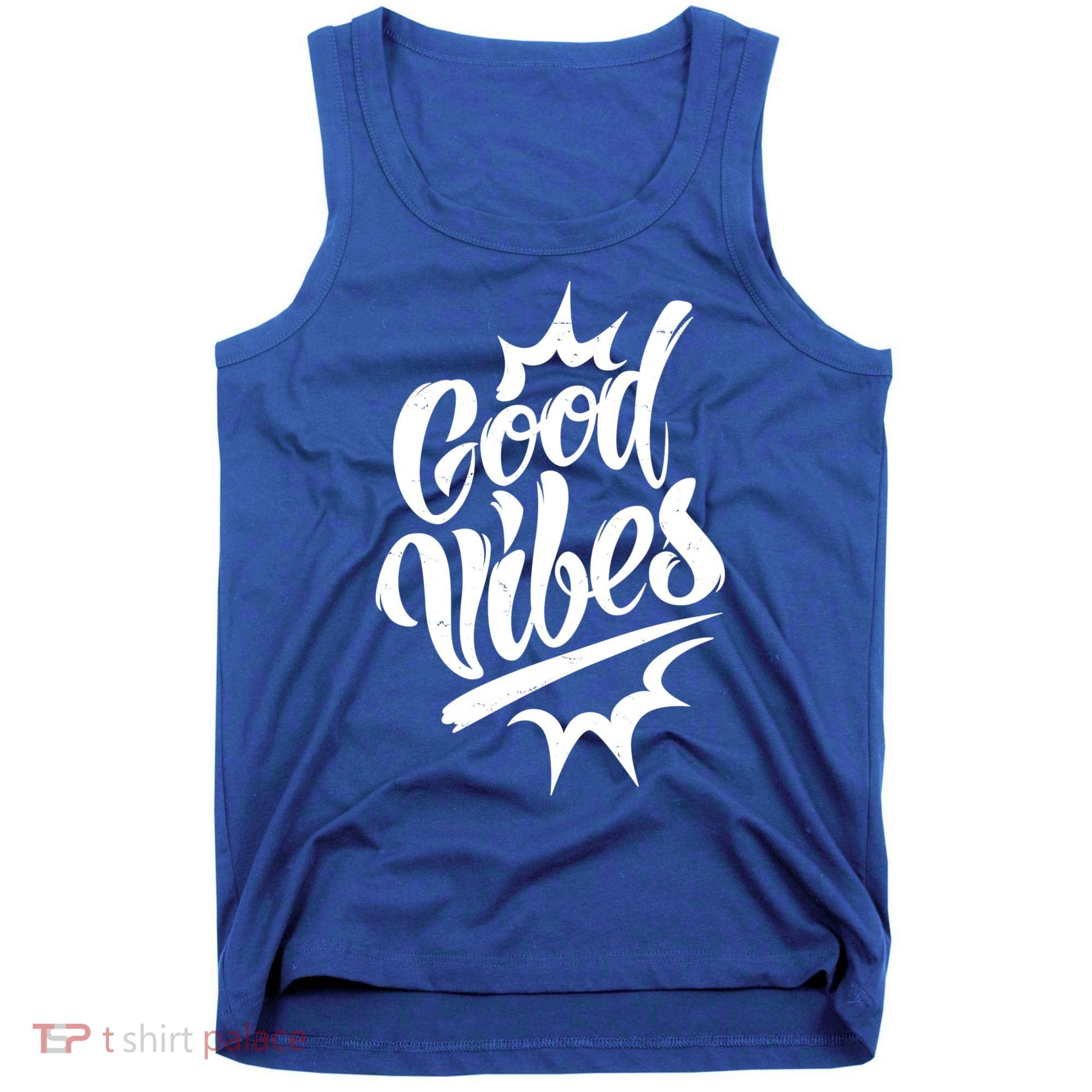 Good Vibes Motivational Quote Tank Top