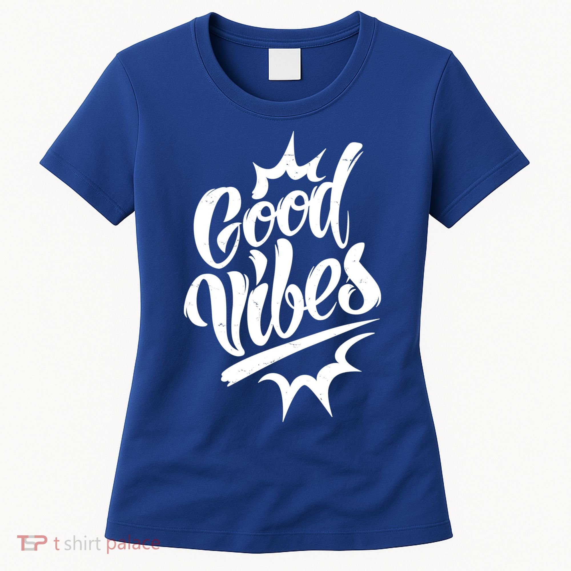 Good Vibes Motivational Quote Women's T-Shirt