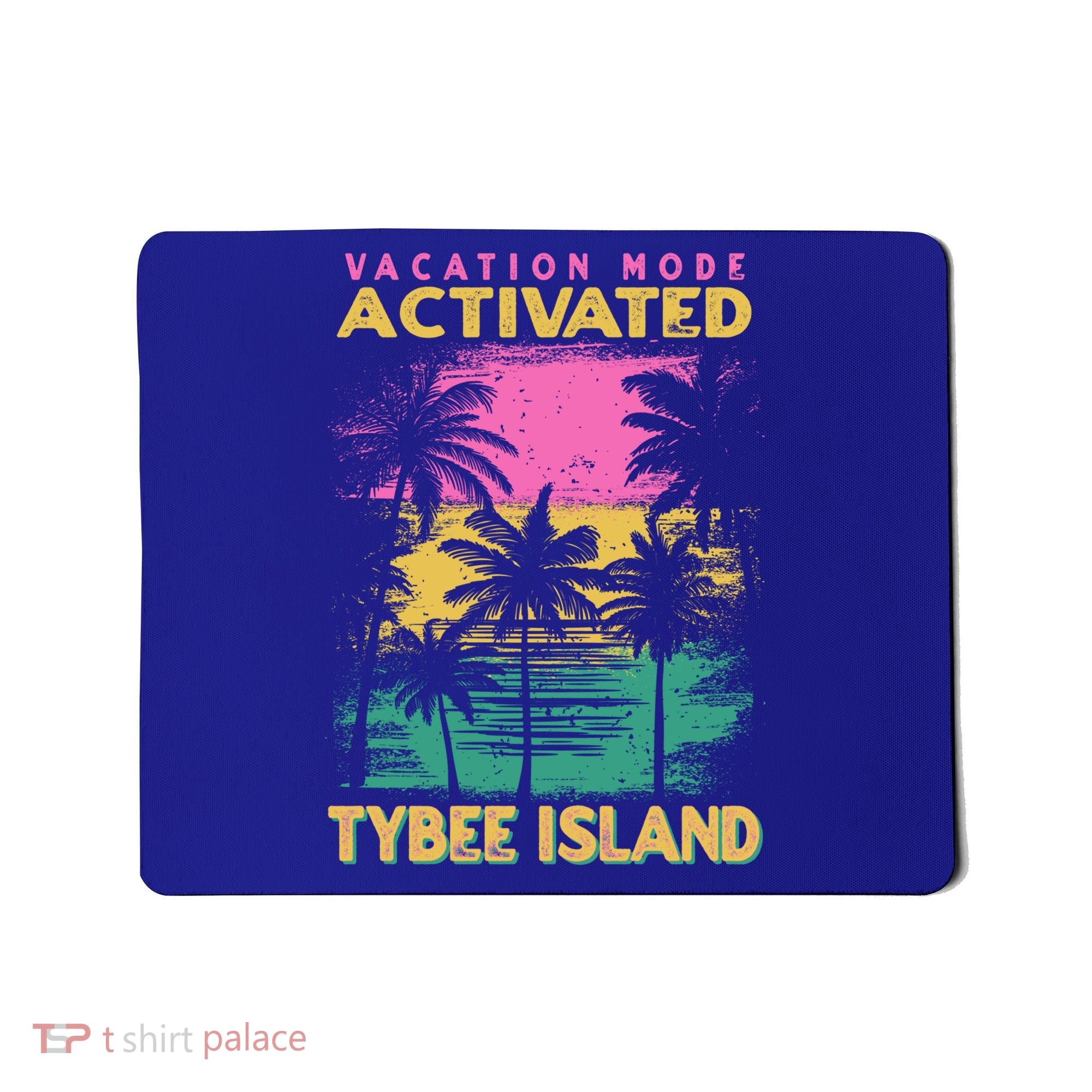 Georgia Vacation Mode Activated Tybee Island Gift Mousepad