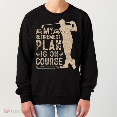 Golf vintage My Retirement Plan Golfing Golf Women's Sweatshirt