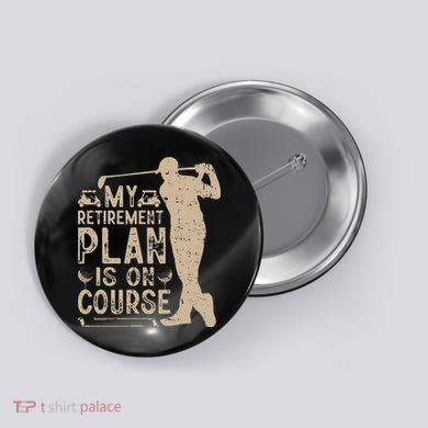 Golf vintage My Retirement Plan Golfing Golf Button