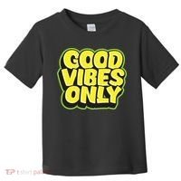 Good Vibes Only Toddler T-Shirt thumb 0