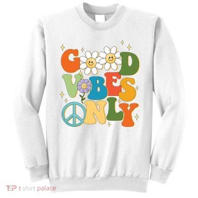 Good Vibes Only Retro Hippie Sweatshirt