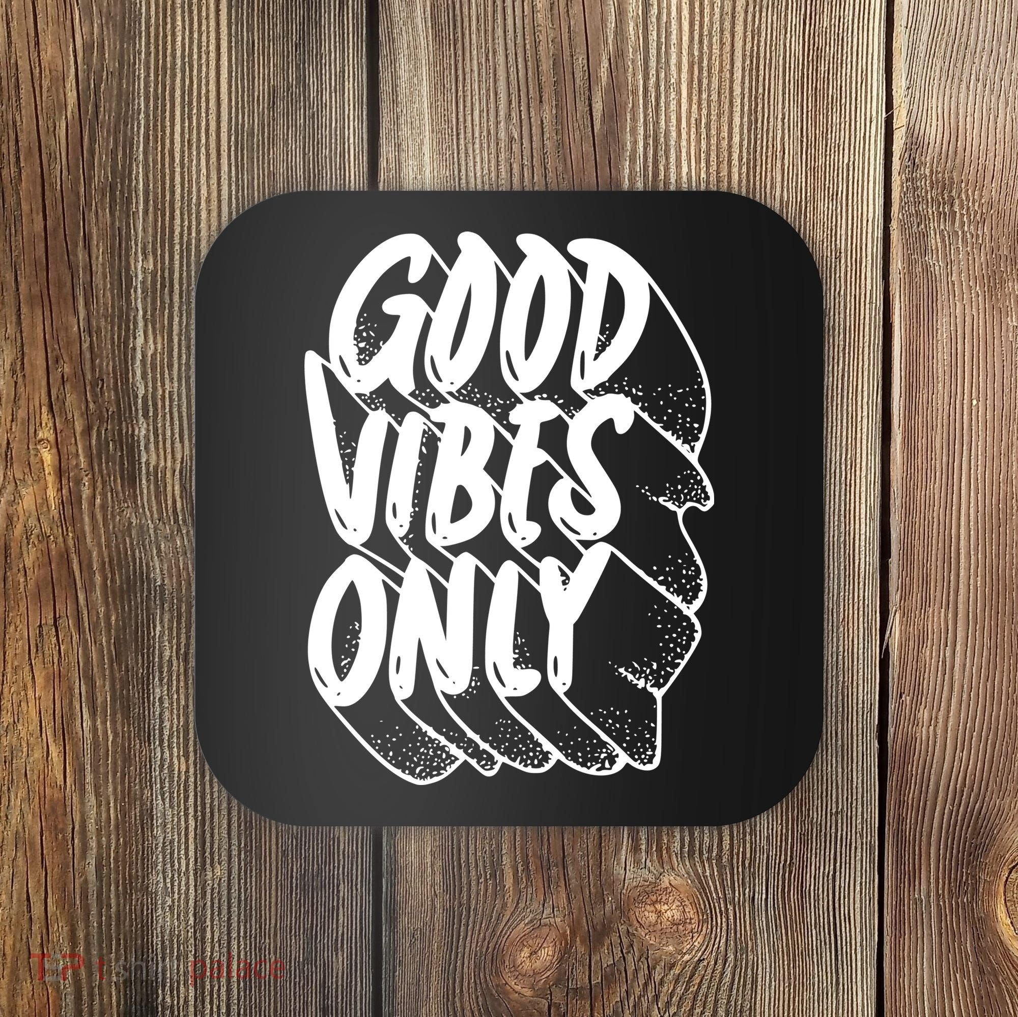 Good Vibes Only Cool Retro Coaster