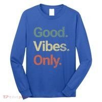 Good Vibes Only Positive Vibes Love Peace Namaste Cute Gift Long Sleeve Shirt thumb 0