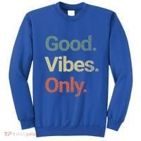 Good Vibes Only Positive Vibes Love Peace Namaste Cute Gift Sweatshirt thumb 0