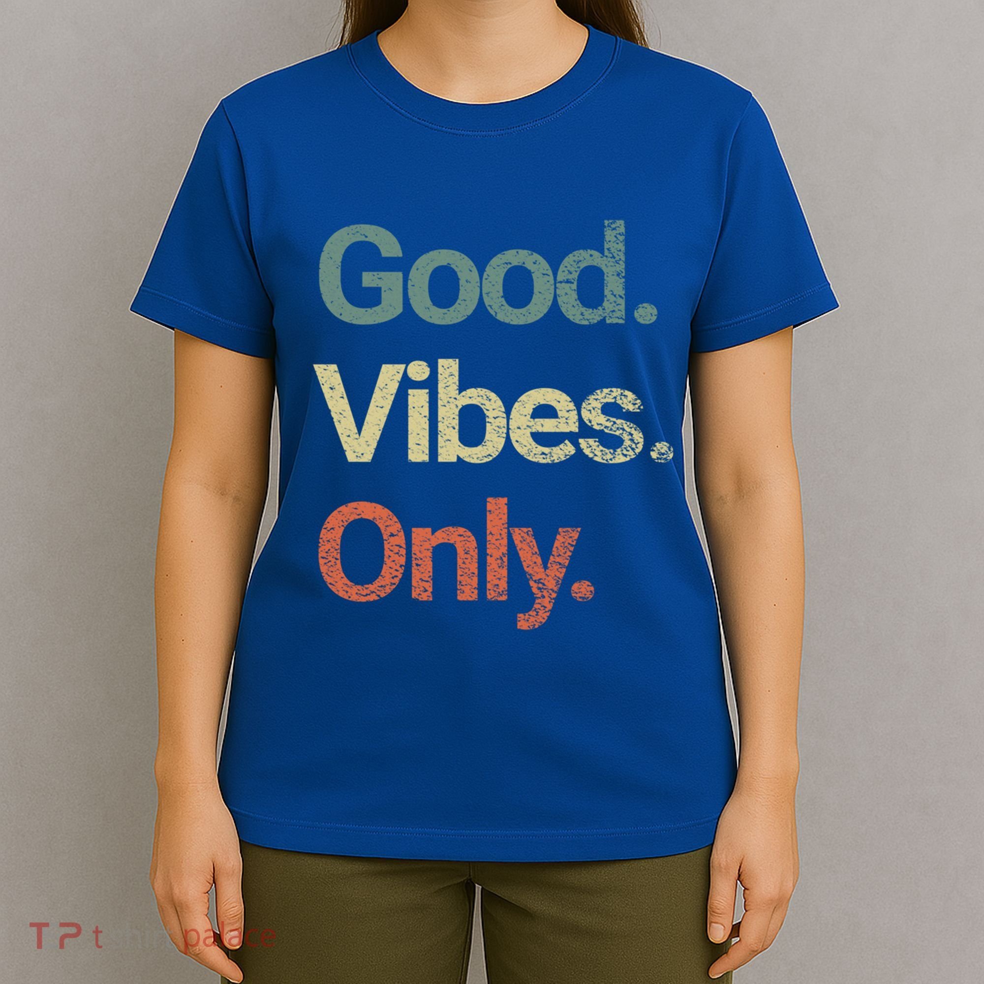Good Vibes Only Positive Vibes Love Peace Namaste Cute Gift T-Shirt