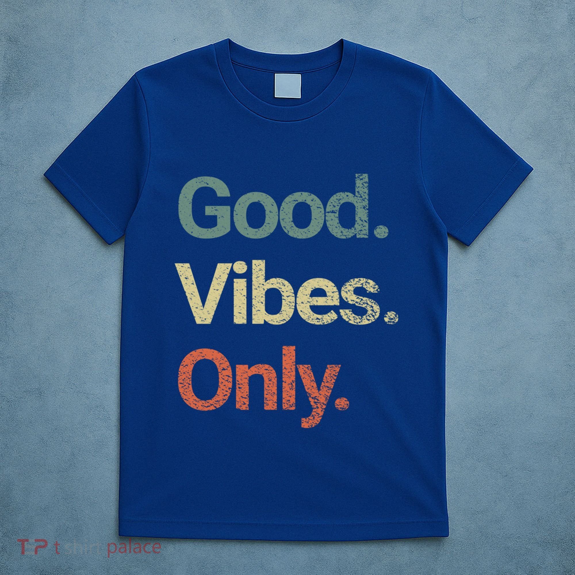 Good Vibes Only Positive Vibes Love Peace Namaste Cute Gift T-Shirt