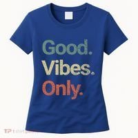 Good Vibes Only Positive Vibes Love Peace Namaste Cute Gift Women's T-Shirt thumb 0