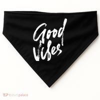 Good Vibes Positive Quote USA-Made Doggie Bandana thumb 0