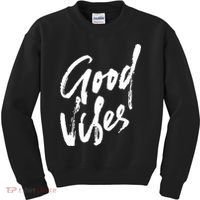 Good Vibes Positive Quote Kids Sweatshirt thumb 0