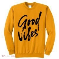 Good Vibes Positive Quote Sweatshirt thumb 0