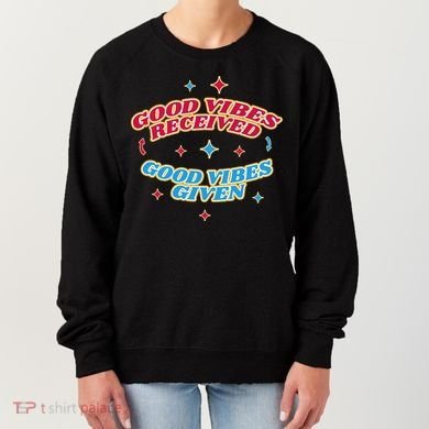 Good Vibes Received Good Vibes Given Retro Women's Sweatshirt