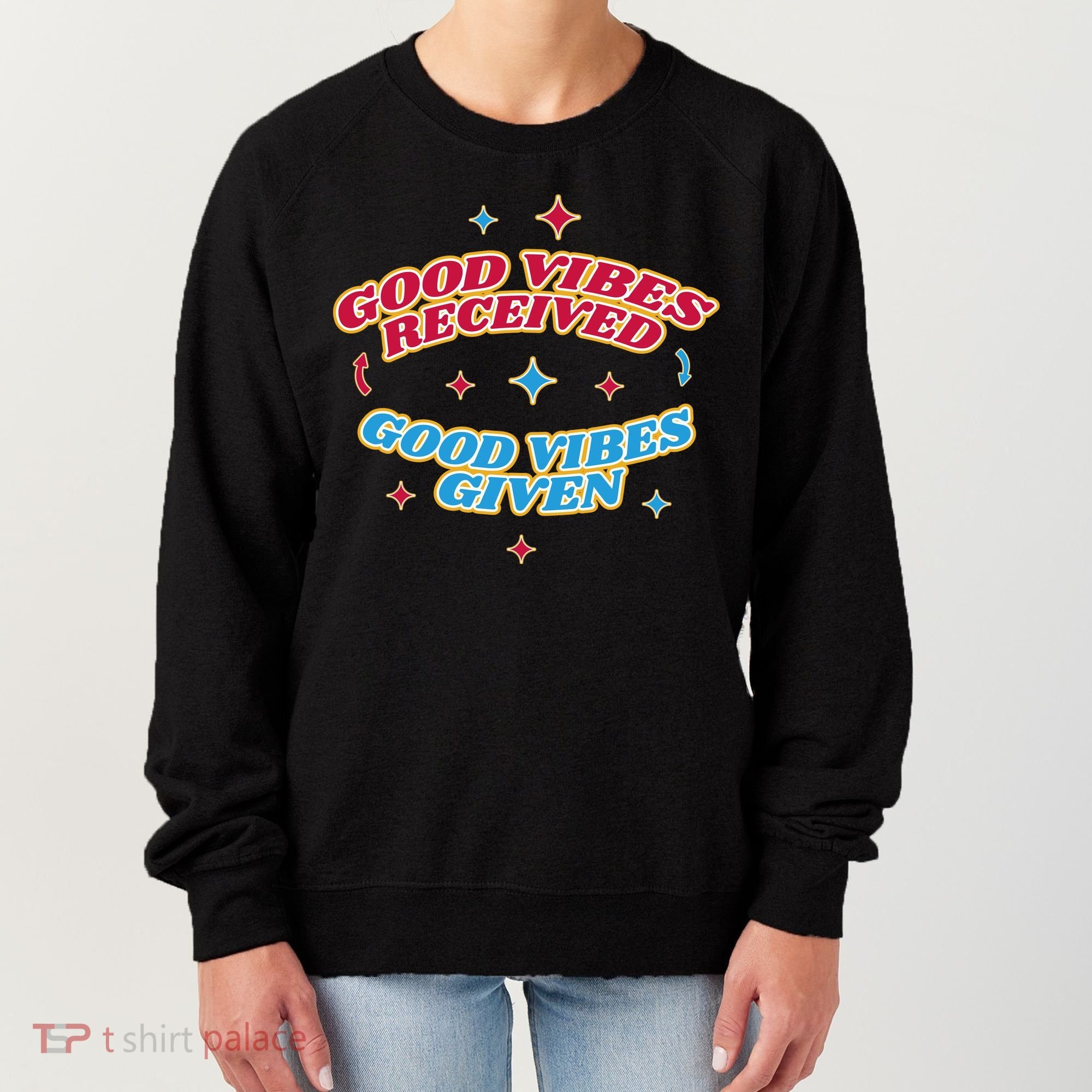 Good Vibes Received Good Vibes Given Retro Women's Sweatshirt